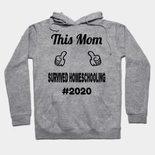 This mom survived homeschooling 2020 Hoodie